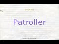 How to pronounce patroller