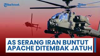 AS Serang Iran Buntut Helikopter Apache Ditembak Jatuh di Hormuz, Sumber Iran Peringatkan Pembalasan