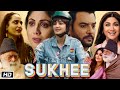 Sukhee Full HD Movie | Shilpa Shetty | Amit Sadh | Kusha Kapila | Chaitannya Choudhry | Review