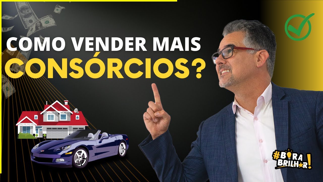 #23 Como Vender Consórcios? 10 Tecnicas de Vendas para Vender Mais Consórcios- PhD André Ortiz