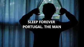 Sleep Forever-Portugal. The Man (Sub.Español)