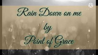 Rain Down on Me by Point of Grace (lyrical video)