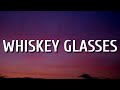 Morgan Wallen - Whiskey Glasses (Lyrics)