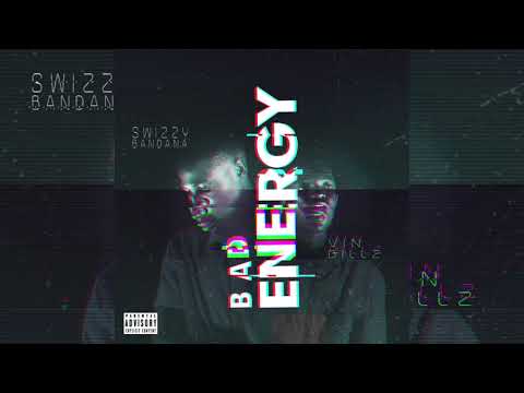 Swizzy Bandana - Bad Energy ft Vin Billz  (audio) . MP4