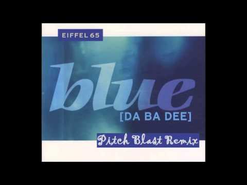 Eiffel 65 - Blue (Pitch Blast Remix)