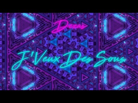 DEZAS - J'VEUX DES SOUS (AUDIO)