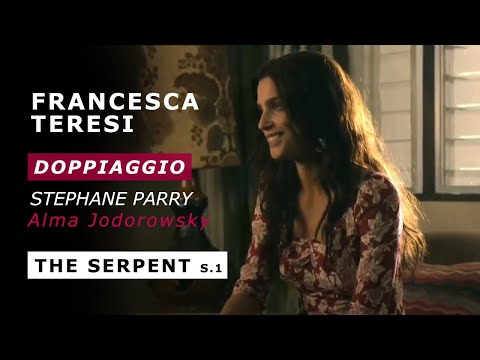 Francesca Teresi doppiaggio Stéphane Parry - The Serpent