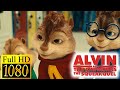 Alvin And The Chipmunks The Squeakquel 2009 Chipmunks Meet The Chipettes Full HD 60FPS