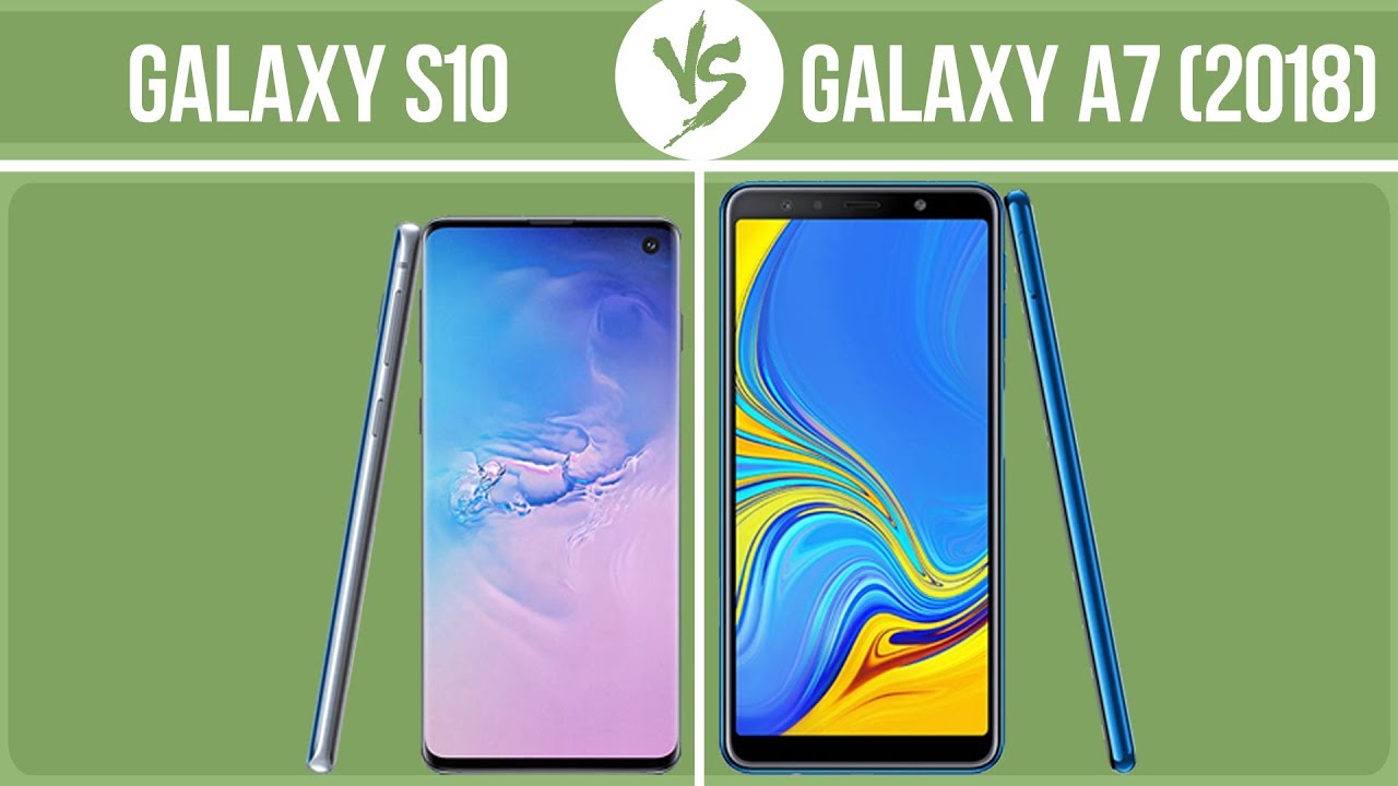 Samsung Galaxy S10 vs Samsung Galaxy A7 (2018) ✔️