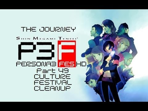 Persona 3 FES: The Journey HD Part 49: Culture Festival Cleanup