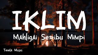 Download lagu Mahligai Seribu Mimpi - Iklim [ LIRIK LAGU ] mp3
