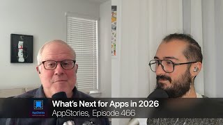 What’s Next for Apps in 2026 | AppStories