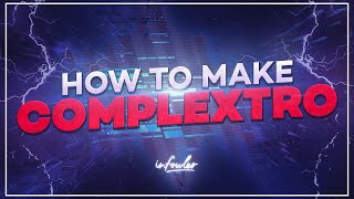 Video thumbnail for HOW TO COMPLEXTRO! | Infowler - Particles PROJECT BREAKDOWN (FL STUDIO 21) by Infowler