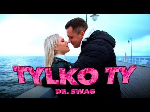 Dr. SWAG - TYLKO TY (Official Video Clip)
