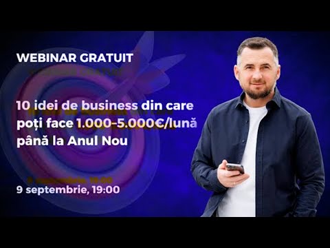 10 idei de business din care poți face 1.000–5.000€/lună până la Anul Nou! - WEBINAR GRATUIT