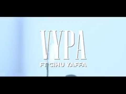 Vypa ft Cihu Yaffa : "Dees"