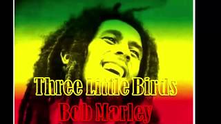 Bob Marley &amp; The Wailers - Three Little Birds [Stephen Marley and Jason Bentley Remix]