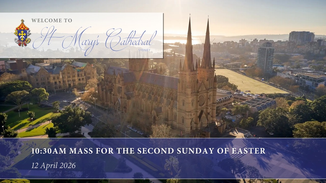 10:30am Solemn Mass of the Second Sunday of Easter St Mary's Cathedral Sydney 12 April 2026