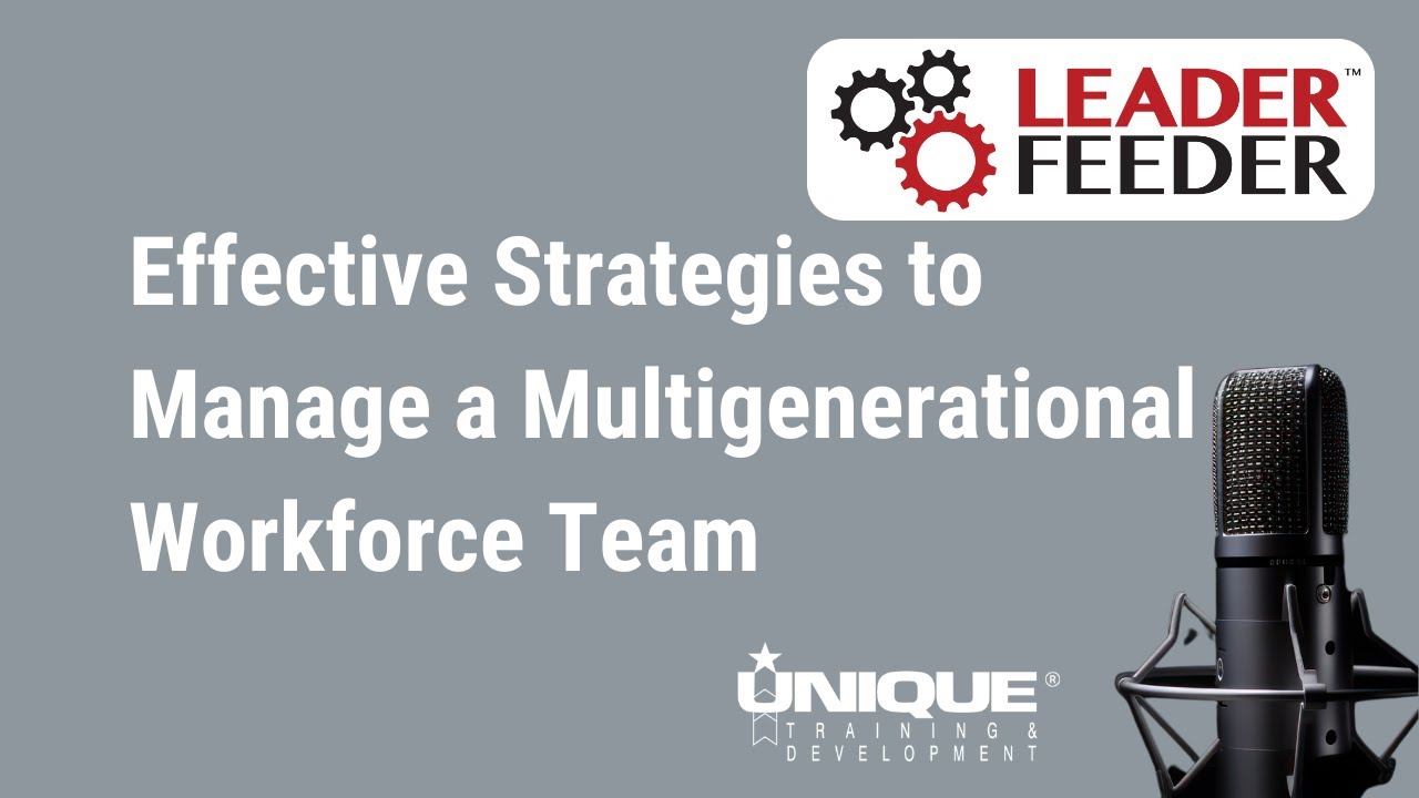 Effective Strategies to Manage a Multigenerational Workforce Team