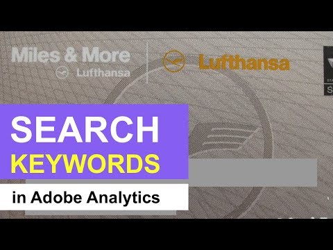 Adobe Analytics: SITE SEARCH KEYWORDS (2018) || Miles & More Lufthansa Audit Video