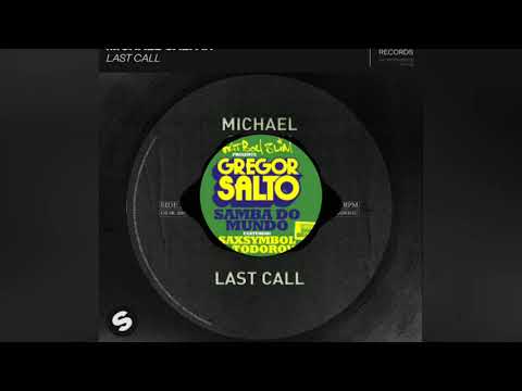 Michael Calfan Gregor Salto Saxsymbol & Todorov Last Call vs Samba do Mundo (Axwell MashUp) 2013 ver