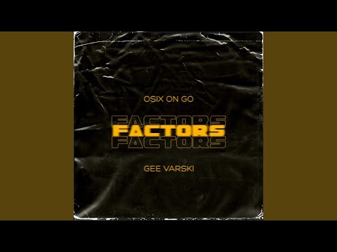 FACTORS (feat. GEE VARSKI)
