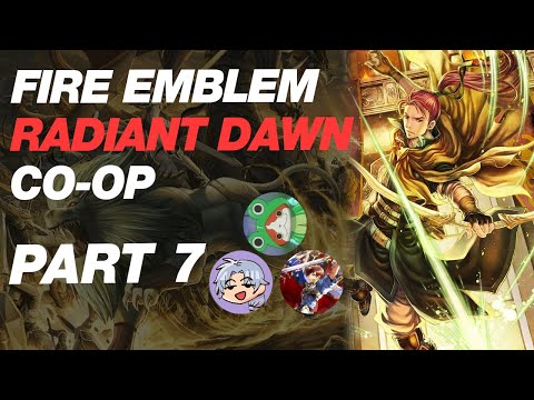 FE RADIANT DAWN CO-OP IRONMAN PART 7 FT: SOOP, PENTSIVE AND HYDRO