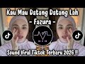 KAU MAU DATANG DATANGLAH MACAM MANALAH SOUND VIRAL TIKTOK 2026