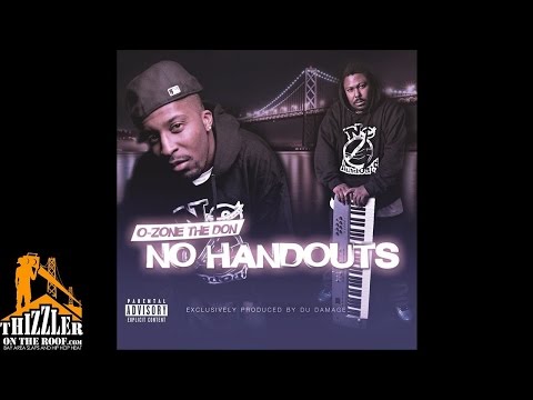 O-Zone The Don ft. The Jacka - No Handouts [Thizzler.com]