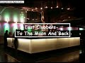 East Clubbers - To The Moon And Back