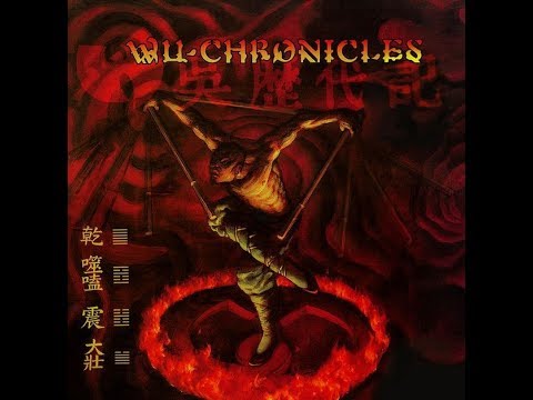 Wu-Tang Clan - Wu-Chronicles [Full Album]