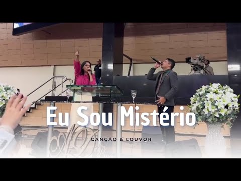 Eu Sou Mistério - Canção & Louvor | AD BRÁS SP JANEIRO PROFÉTICO 2024