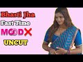 Bharti Jha First Time On Moodx Ott Bharti Jha Uncut Web Series