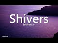 Ed Sheeran Shivers Lyrics