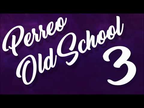 PERREO OLD SCHOOL 3 - DJ ALAN GÓMEZ FT DJ ALAN QUI