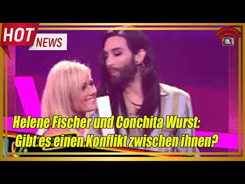 Helene Fischer und Conchita Wurst: Gibt es einen Konflikt zwischen ihnen?