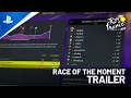 Tour de France 2022 - Race of the Moment Trailer | PS5 & PS4 Games