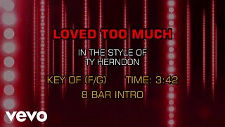 Ty Herndon - Loved Too Much (Karaoke)