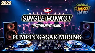 Download lagu SINGLE FUNKOT INSTRUMENT PUMPIN GASAK MIRING HARD NEW 2026 mp3