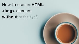 Use HTML img element without distortion