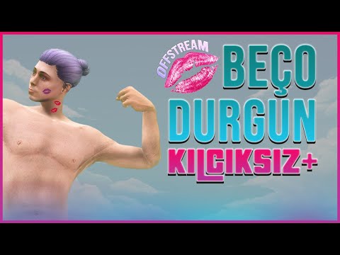 BEÇO OFFSTREAM #1 - (KILÇIKSIZ) | EightbornV