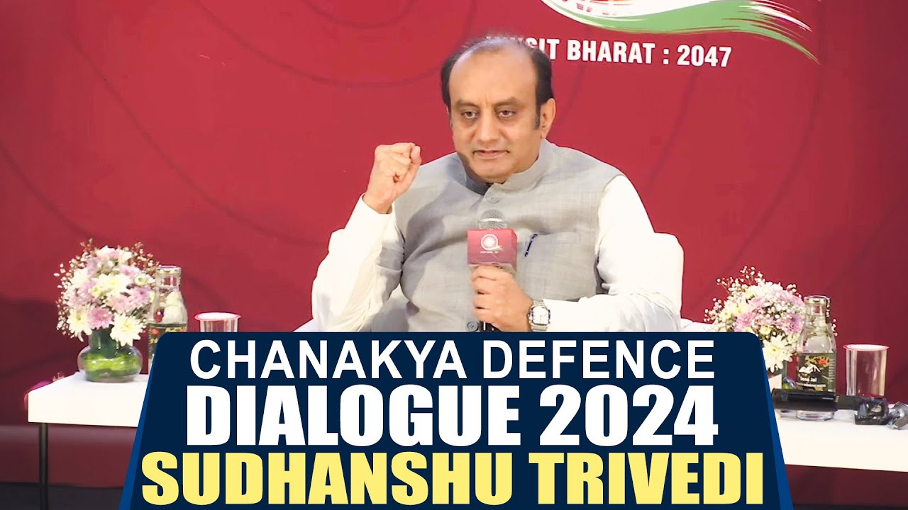 Live: Chanakya Defence Dialogue 2024 | RJ MP Sudhanshu Trivedi remarks at Chanakya Defence Dialogue