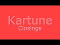 Kartune Closings
