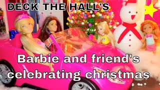 Barbie and friends celebrating Christmas. Singing Deck the halls Christmas carol. Barbie video's