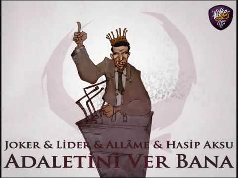 Joker Allame Lider Hasip Aksu Adaletini Ver Bana