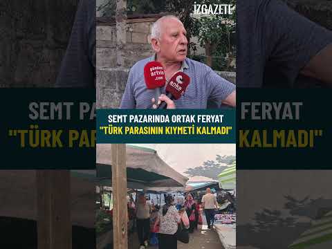 "Türk parasının kıymeti kalmadı"#artvin #ekonomikkriz #pazar