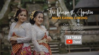 Download lagu Yan Tawan Productions : Tri Puspa feat Agustin - Ngae Karma Luwung ( Video Klip Musik) mp3 Download lagu Yan Tawan Productions : Tri Puspa feat Agustin - Ngae Karma Luwung ( Video Klip Musik) mp3