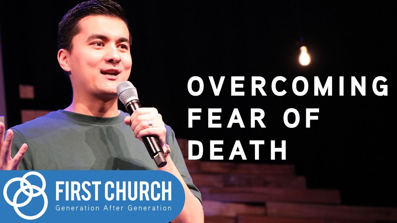 Fear Not - Overcoming Fear of Death