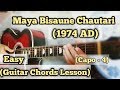Maya Bisaune Chautari - 1974 AD | Guitar Lesson  | Easy Beginner Chords | (Capo 4 )