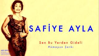 Safiye Ayla - Sen Bu Yerden Gideli [ Arşiv Serisi No:2 © 2004 Kalan Müzik ]